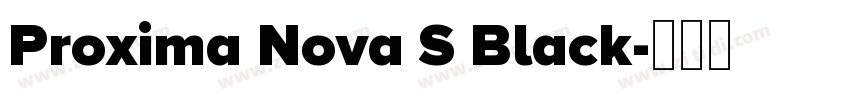 Proxima Nova S Black字体转换